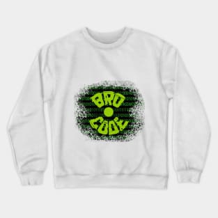 BRO CODE Crewneck Sweatshirt